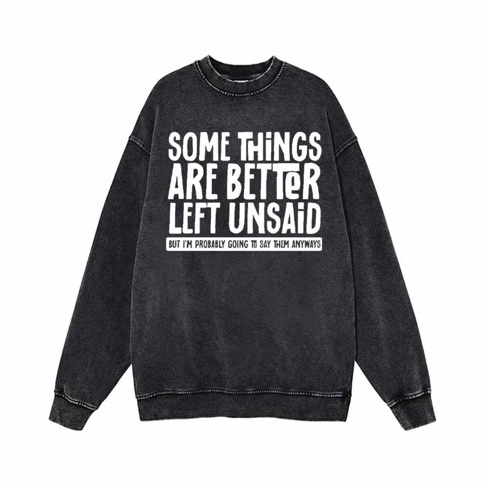 Some Things Are Better Left Unsaid Vintage Washed Hoodie Sweatshirt